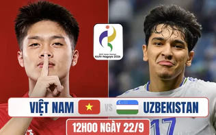 Nhận định U23 Việt Nam vs U23 Uzbekistan, 12h00 ngày 22/9: Chiến đấu vì ngôi đầu
