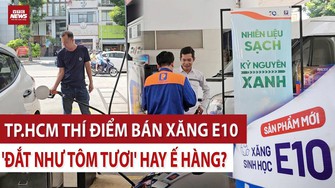 TP.HCM: Người dân e dè với xăng E10 sau hơn 1 tuần mở bán