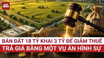 Chiêu trò trốn thuế vụ bán đất 18 tỷ khai 3 tỷ đồng