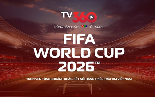 Xem trọn vẹn FIFA World Cup 2026 trên TV360