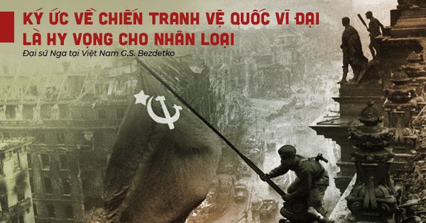 thumbnail - Đại sứ Nga tại Việt Nam: Ký ức về Chiến tranh Vệ quốc Vĩ đại là hy vọng cho nhân loại