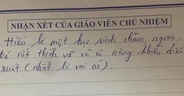 Nhận xét của giáo viên khiến học sinh “cười ra nước mắt”, không biết là khen hay chê nhỉ?