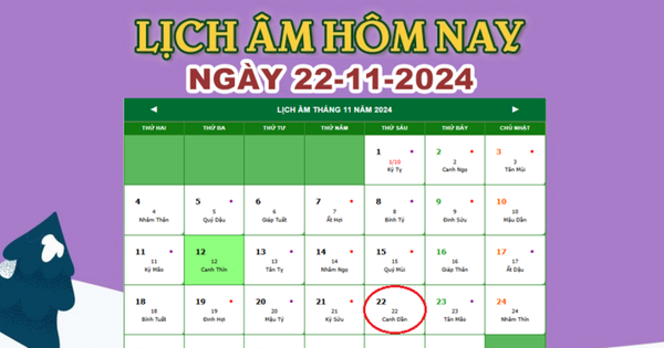 Lịch âm 22/11 – Âm lịch hôm nay 22/11 chính xác nhất – lịch vạn niên 22/11/2024