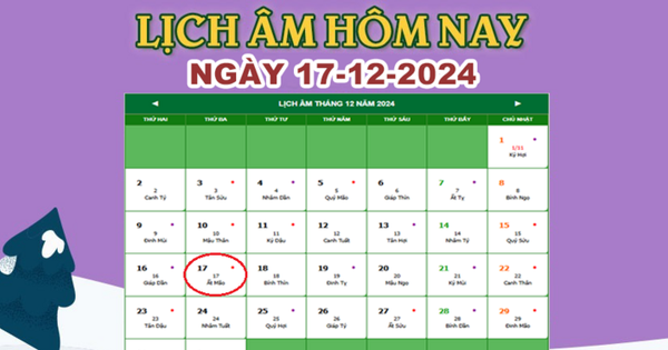 Lịch âm 17/12 – Âm lịch hôm nay 17/12 chính xác nhất – lịch vạn niên 17/12/2024