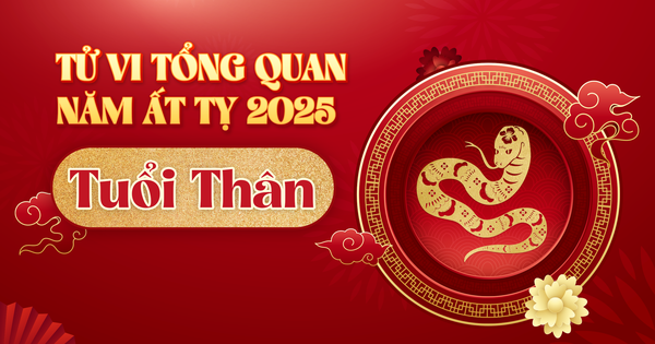 Tử vi tổng quan tuổi Thân năm Ất Tỵ 2025: Sự nghiệp thuận lợi, tài lộc rực rỡ, tình cảm có tin vui