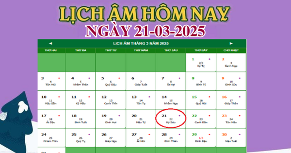 Lịch âm 21/3 – Âm lịch hôm nay 21/3 chính xác nhất – lịch vạn niên 21/3/2025