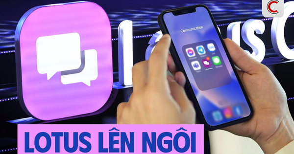 Lotus chat bỗng được tải về ồ ạt, giải mã lý do...