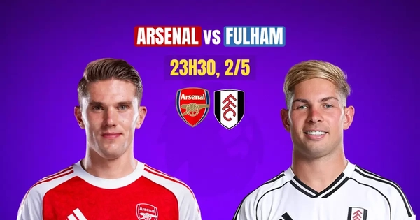 Nhận định Arsenal vs Fulham, 23h30 ngày 2/5: Gia cố ngôi đầu