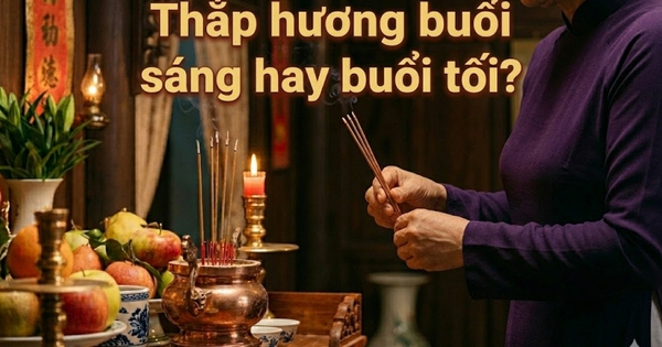 Nên thắp hương buổi sáng hay buổi tối?