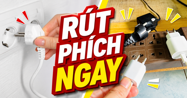 Thợ điện 30 năm kinh nghiệm cảnh báo: 4 thiết bị nên rút phí