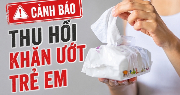 Nóng: Thu hồi khăn ướt trẻ em, bác sĩ da liễu đưa 