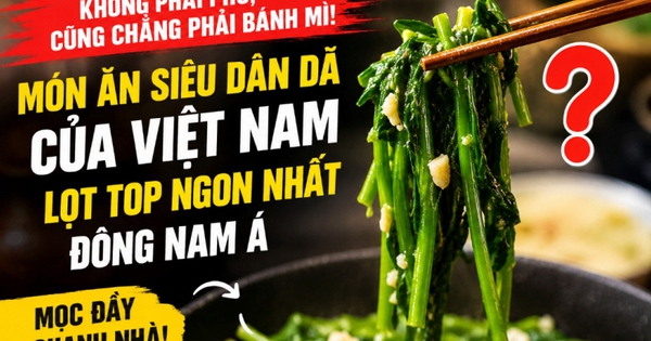 Không phải phở hay bánh mì: Việt Nam có món ăn siê