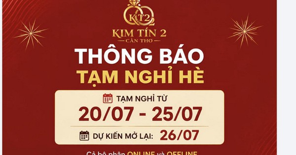 Tiệm vàng nổi tiếng Cần Thơ thông báo “tạm nghỉ hè” 5 ngày: Vì sao phải sửa bài đăng sau khi viral?