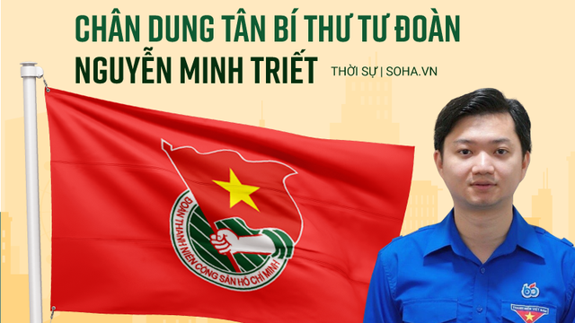 Chân dung tân Bí thư Trung ương Đoàn Nguyễn Minh Triết - Tiến sĩ 33 tuổi, từng nhận học bổng ở trường Đại học Anh Quốc