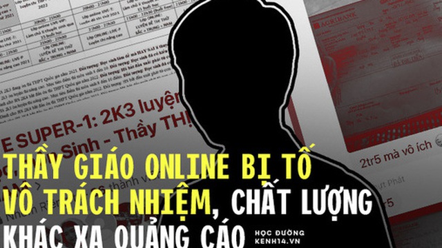 Biến căng: Thầy giáo Sinh nổi tiếng, từng ra đề thi THPT Quốc gia bị tố thu học phí cao nhưng dạy vô trách nhiệm, 4 tháng gửi được 3 video