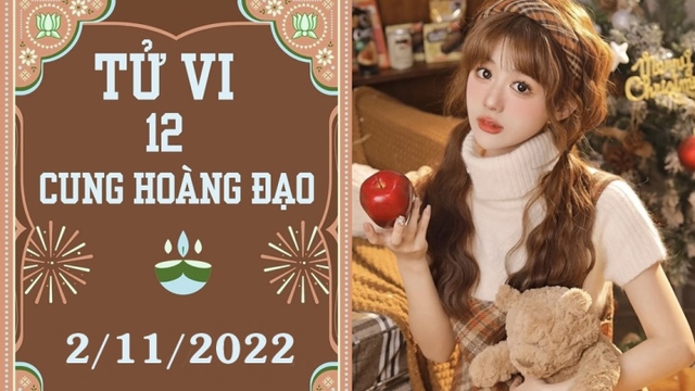 Tử vi vui 12 cung hoàng đạo 2/11: Bạch Dương chớ tự kiêu, Cự Giải cần chăm chỉ