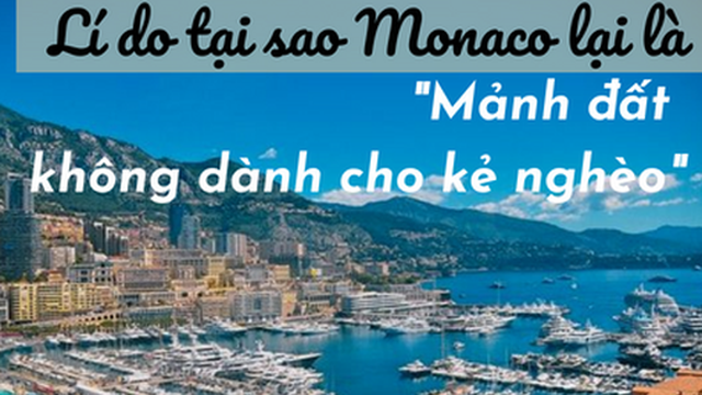 Điều gì đã khiến cho Monaco trở thành "nơi ẩn náu" của các tỷ phú?