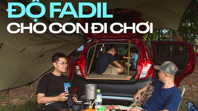 Lão Nông dùng VinFast Fadil làm xe cắm trại: 'Tôi muốn các con được chơi đùa'