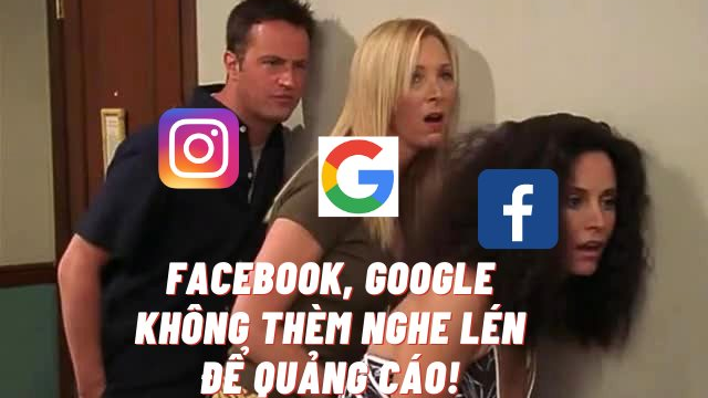 Sự thật tồi tệ sau việc nhắc đến cái gì, Facebook, Google liền quảng cáo cái đó, không đơn giản là 'nghe lén' như mọi người nghĩ
