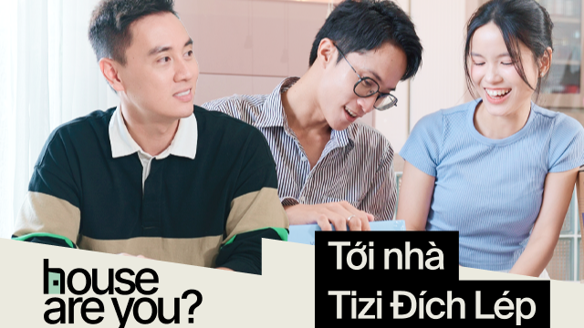 Đón xem "House Are You?" - Cùng show tới nhà và hé lộ bí mật không gian sống, Tizi Đích Lép là khách mời đầu tiên!