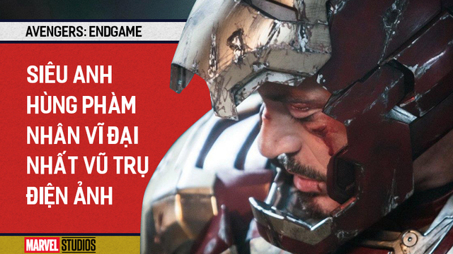 Lời tuyên bố "Tôi là Iron Man" và hành trình của siêu anh hùng phàm nhân vĩ đại nhất vũ trụ Marvel