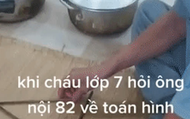 Cháu hỏi khó Toán lớp 7 trong giờ cơm, ông nội 82 tuổi trả lời vanh vách chả trật đi đâu được, dân mạng lập tức bái phục