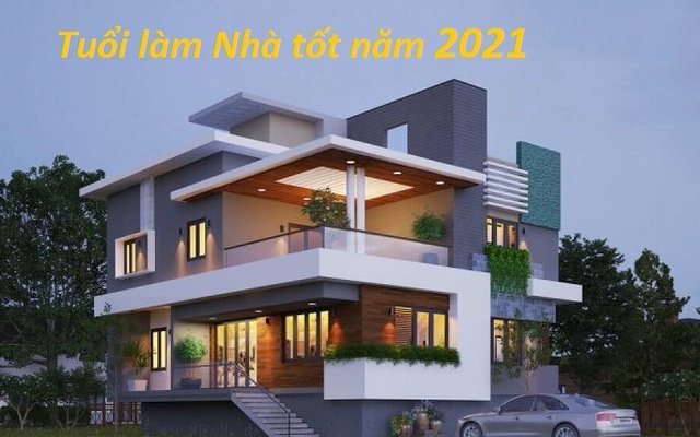 Tuổi nào làm nhà tốt nhất năm Tân Sửu 2021?