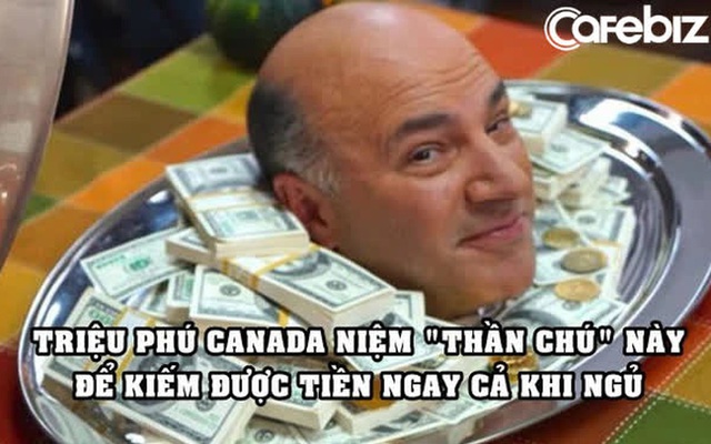 Câu ‘thần chú’ triệu phú Canada thường ‘niệm’ để kiếm được tiền ngay cả khi ngủ và trở nên giàu có hơn