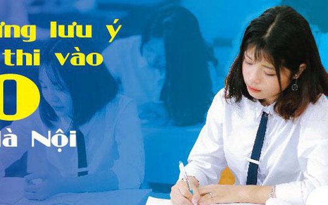 Những lưu ý khi thi vào 10 ở Hà Nội