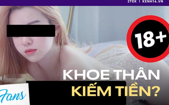 Đua nhau khoe thân trên “thiên đường 18+” OnlyFans, gái xinh kiếm được bao nhiêu tiền?