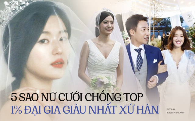 5 sao nữ cưới chồng top 1% đại gia giàu nhất xứ Hàn: Ông xã Jeon Ji Hyun đứng đầu công ty 7400 tỷ, "búp bê xứ Hàn" nhận quà cầu hôn 140 tỷ