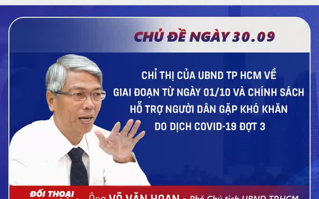 Tối nay, lãnh đạo TP HCM đối thoại trực tiếp với người dân về Chỉ thị "mở cửa" từ ngày 1-10