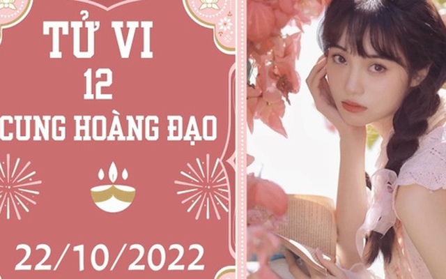 Tử vi vui 12 cung hoàng đạo ngày 22/10: Song Tử thu lợi, Ma Kết đừng bướng bỉnh