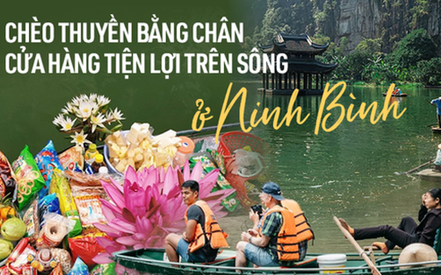 Du khách nước ngoài ngạc nhiên trước cảnh chèo thuyền bằng chân và bánh kẹo được bán trên sông ở Ninh Bình