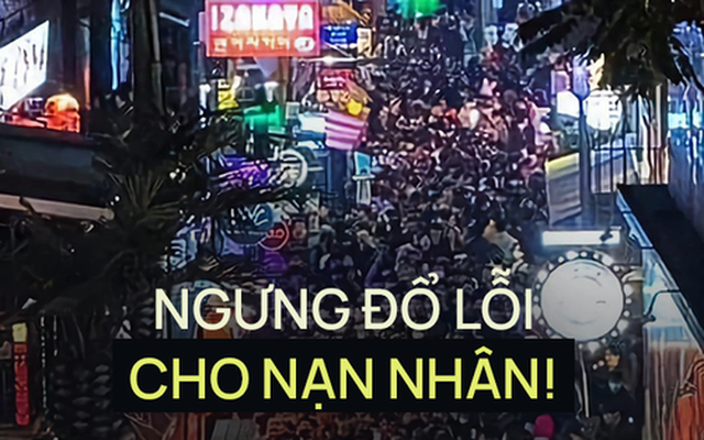 "Sao lại đi chơi để bị giẫm đạp?" - Câu bình luận dồn nạn nhân vào con hẻm Itaewon thêm một lần nữa