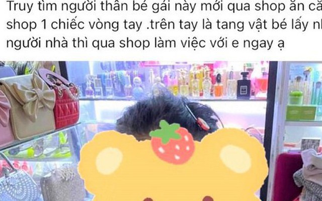 Thông tin mới vụ đăng video bé gái 5 tuổi lên mạng vì lấy chiếc vòng tay 10.000 đồng