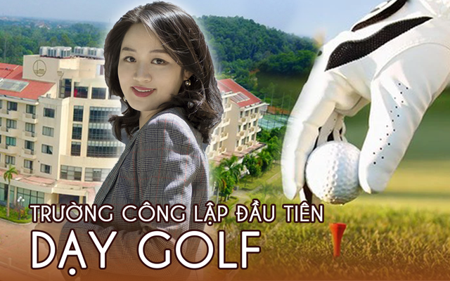 Một trường công lập đưa Golf vào dạy thể chất: Cung cấp toàn bộ thiết bị, học phí chẳng "đắt đỏ" như lầm tưởng