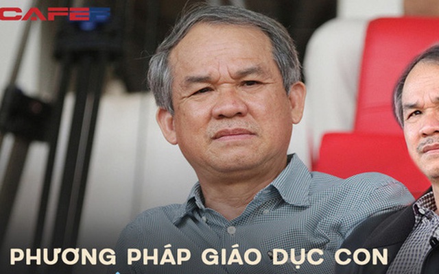 Hạnh phúc như gia đình bầu Đức nhưng vẫn mỗi người một nơi, lý do nằm ở cách thức giáo dục để tạo nên những "báu vật" ở đỉnh Hàm Rồng