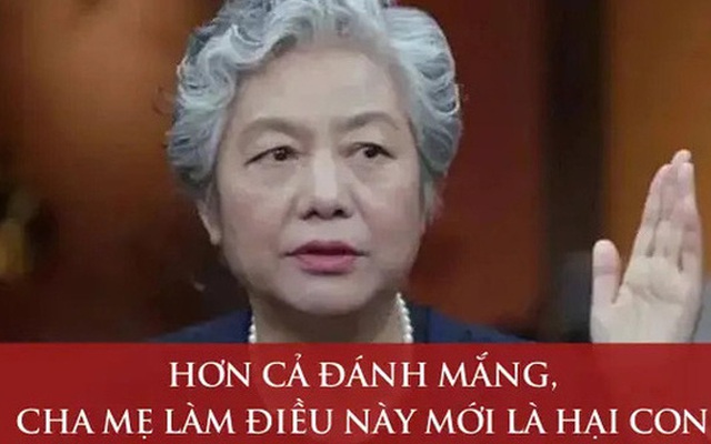 Giáo sư nổi tiếng Lý Mai Cẩn: Hơn cả đánh hay mắng, cha mẹ càng "yêu con" theo cách này mới là hại con