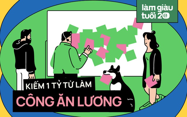 Cô gái 26 tuổi kiếm 1 tỷ đầu tiên nhờ "làm công ăn lương": Tường tận chiêu xin sếp tăng lương và tiết kiệm!