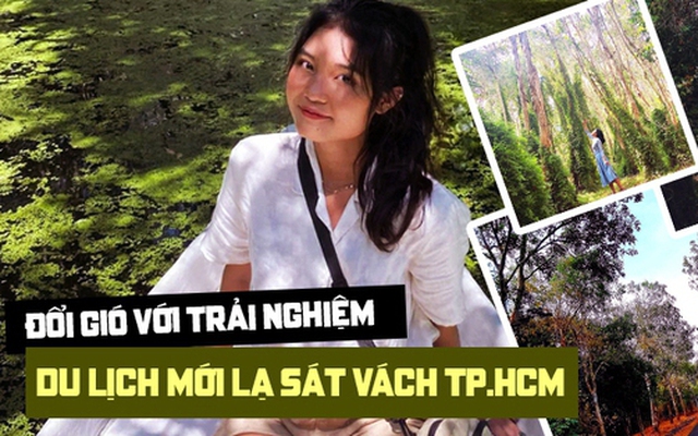 Hết lên núi, xuống biển rồi thì mình vào rừng nguyên sinh thám hiểm, đi làng nổi chèo ghe ngay sát TP.HCM