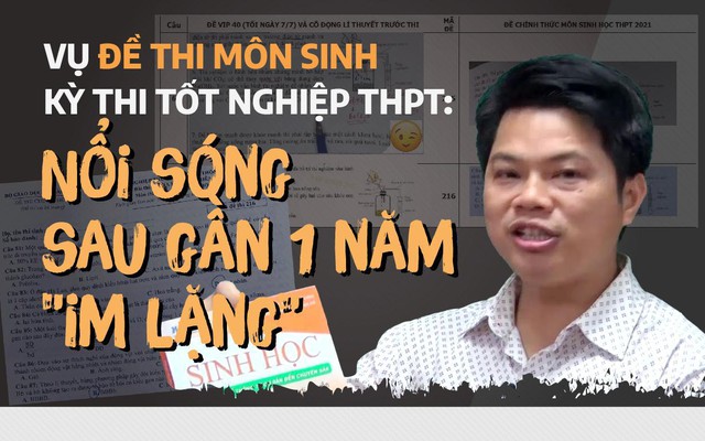 Vụ đề Sinh thi tốt nghiệp THPT bất thường: Nổi sóng sau gần 1 năm 'im lặng'