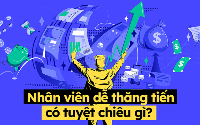 16 năm đi làm, tôi nhận thấy những nhân viên ưu tú, dễ lọt vào mắt xanh của sếp, thăng tiến thuận lợi… đều có 3 kỹ năng này