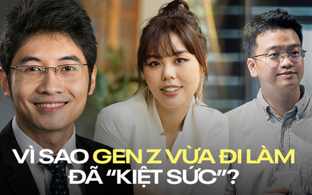 Các sếp nói gì về hội chứng "vừa đi làm đã kiệt sức" của Gen Z?