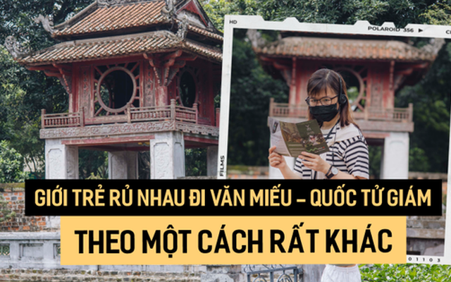 Giới trẻ Hà Nội rộn ràng rủ nhau đi Văn Miếu - Quốc Tử Giám theo cách vô cùng mới mẻ