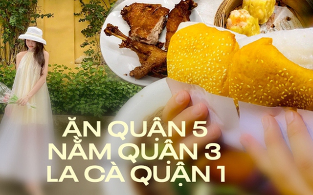 Cẩm nang "ăn quận 5, nằm quận 3, la cà quận 1" đúng chuẩn đây rồi: Ai chưa biết ăn gì, ở đâu khi đến TP.HCM thì xem ngay