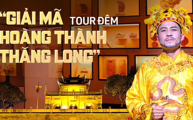 Trải nghiệm tour đêm tại Hoàng Thành Thăng Long và hành trình "giải mã" bí mật hóc búa