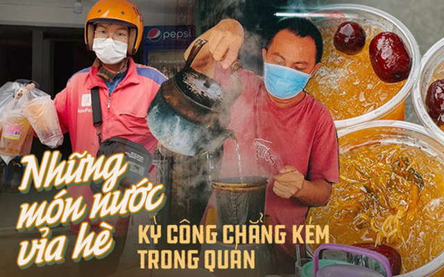 “Toạ độ” những món nước vỉa hè cực ngon và kỳ công chẳng khác gì các hàng quán sang tại TP.HCM