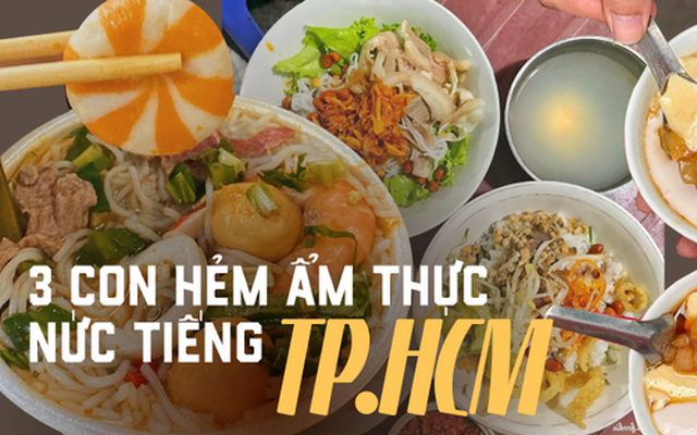 Quẹo vào 3 con hẻm ẩm thực nức tiếng tại TP.HCM, đi vài bước ăn chục món mà vẫn chưa hết tiền