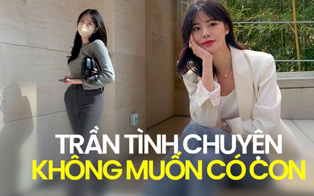 Người trẻ không muốn có con lập tức bị gắn mác "ích kỷ"